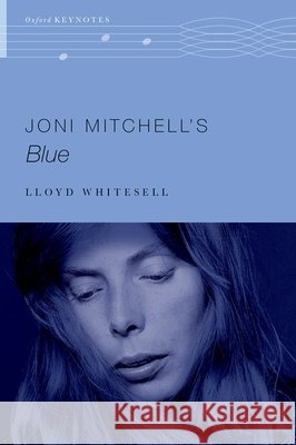 Joni Mitchell's Blue Lloyd Whitesell 9780197686836 Oxford University Press - książka