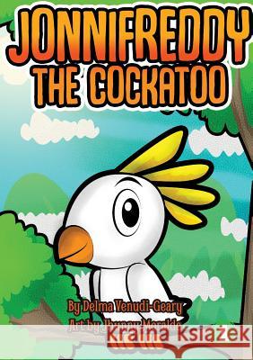 Jonifreddy The Cockatoo Delma Venudi-Geary Jhunny Moralde 9781925795370 Library for All - książka