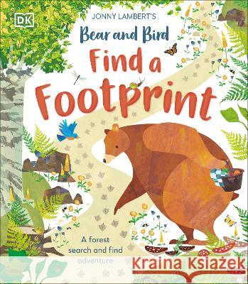 Jonny Lambert\'s Bear and Bird: Find a Footprint Jonny Lambert 9780744085815 DK Publishing (Dorling Kindersley) - książka