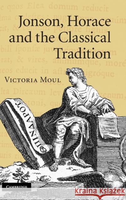 Jonson, Horace and the Classical Tradition Victoria Moul 9780521117425  - książka