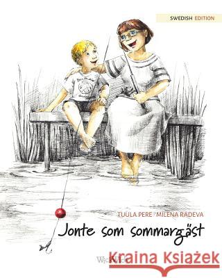 Jonte som sommargäst: Swedish Edition of The Best Summer Guest Pere, Tuula 9789527107713 Wickwick Ltd - książka