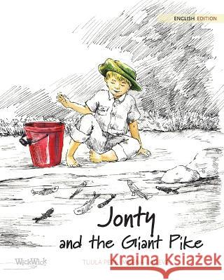 Jonty and the Giant Pike Tuula Pere Milena Radeva Susan Korman 9789523577947 Wickwick Ltd - książka