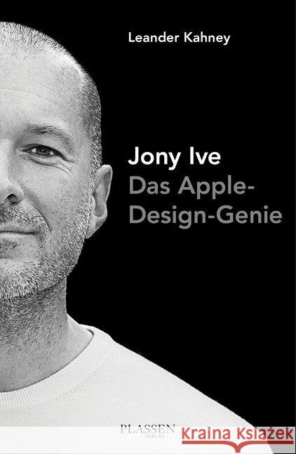 Jony Ive, deutsche Ausgabe : Das Apple-Design-Genie Kahney, Leander 9783864702105 Plassen - książka