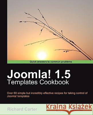 Joomla! 1.5 Templates Cookbook Richard Carter 9781849511247 Packt Publishing - książka