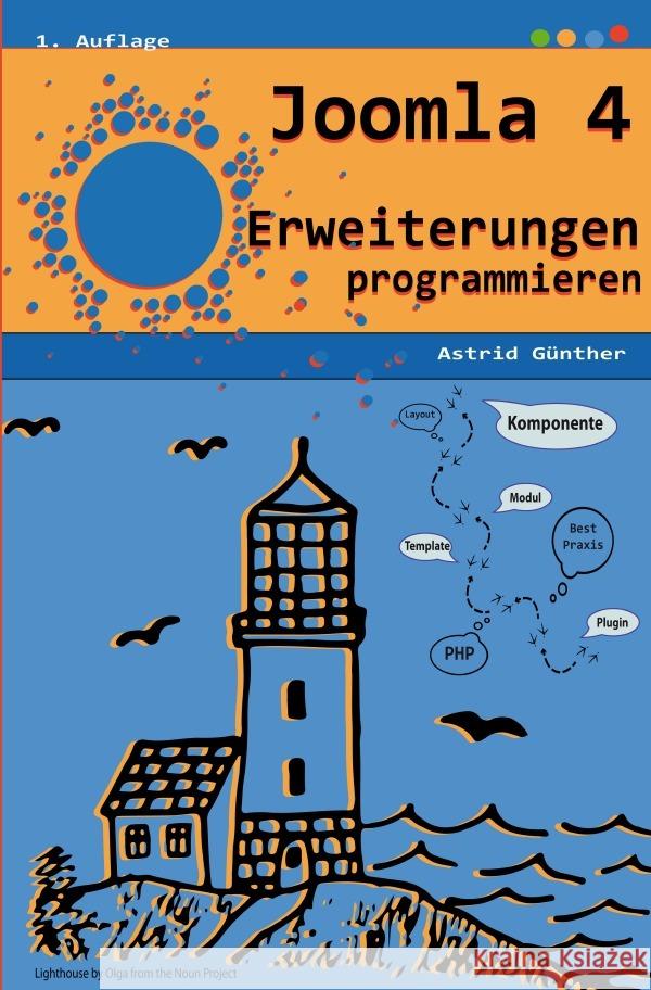 Joomla 4 - Erweiterungen programmieren Günther, Astrid 9783754153338 epubli - książka