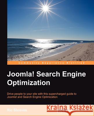 Joomla! Search Engine Optimization Ric Shreves 9781849518765 Packt Publishing - książka