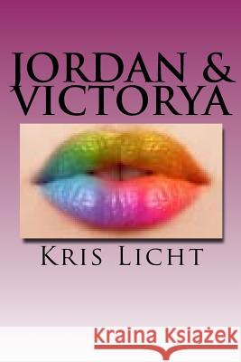 Jordan & Victorya Kris Licht 9781522723790 Createspace Independent Publishing Platform - książka
