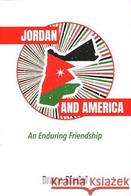 Jordan and America: An Enduring Friendship Riedel, Bruce 9780815739265 Brookings Institution Press - książka