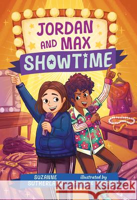 Jordan and Max, Showtime Suzanne Sutherland Michelle Simpson 9781459826953 Orca Book Publishers - książka