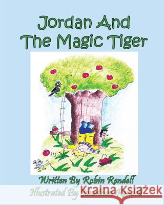 Jordan and the Magic Tiger Robin Rendell Jonathan Rendell 9781614770442 Bellissima Publishing - książka