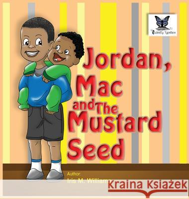 Jordan, Mac and The Mustard Seed Williams, Iris M. 9781942022732 Butterfly Typeface - książka