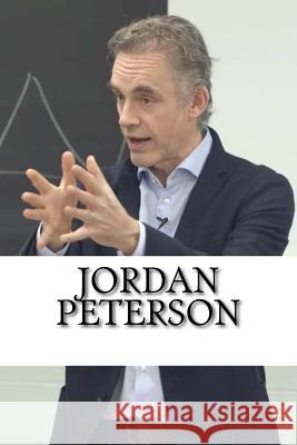 Jordan Peterson: A Biography Michael David 9781984917539 Createspace Independent Publishing Platform - książka