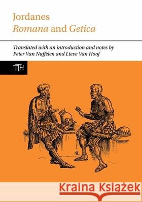 Jordanes: Romana and Getica Peter Va Lieve Va 9781789628104 Liverpool University Press - książka