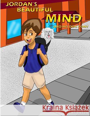 Jordan's Beautiful Mind: And His Dog Cony Fredy a. Bueso 9781534615915 Createspace Independent Publishing Platform - książka