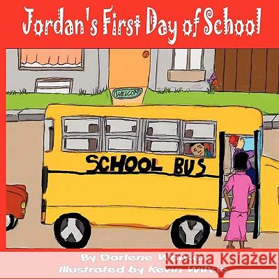 Jordan's First Day of School Darlene Walker 9781438954288 Authorhouse - książka
