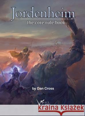 Jordenheim RPG - Core Rule Book Dan Cross 9781527290686 W.R.K.S Games Ltd - książka