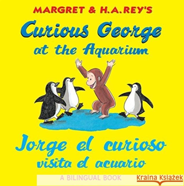 Jorge El Curioso Visita El Acuario/Curious George at the Aquarium: (Bilingual Edition) Rey, H. A. 9780547299631 Houghton Mifflin Harcourt (HMH) - książka