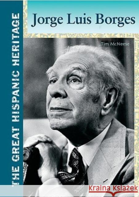 Jorge Luis Borges Tim McNeese 9780791096659 Chelsea House Publishers - książka