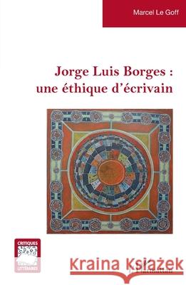 Jorge Luis Borges: une ?thique d'?crivain Marcel L 9782336521978 Editions L'Harmattan - książka