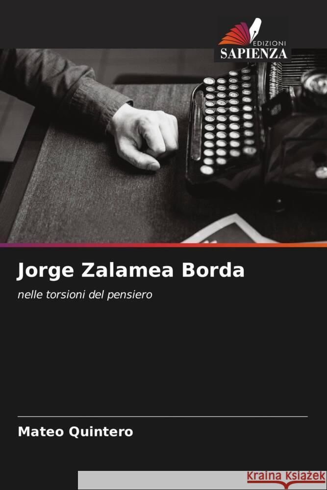 Jorge Zalamea Borda Mateo Quintero 9786206876755 Edizioni Sapienza - książka