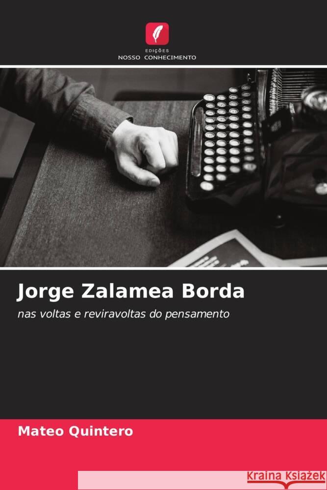 Jorge Zalamea Borda Mateo Quintero 9786206876762 Edicoes Nosso Conhecimento - książka