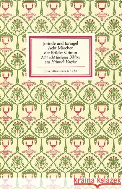 Jorinde und Joringel, Acht Märchen Grimm, Jacob Grimm, Wilhelm Vogeler, Heinrich 9783458089926 Insel, Frankfurt - książka