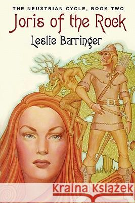 Joris of the Rock: The Neustrian Cycle, Book Two Barringer, Leslie 9780941028950 Borgo Press - książka