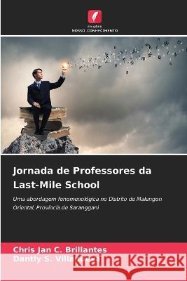 Jornada de Professores da Last-Mile School Chris Jan C Brillantes Dantly S Villanueva  9786205906026 Edicoes Nosso Conhecimento - książka