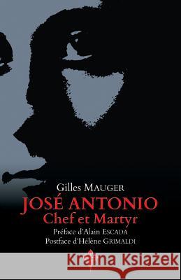 José Antonio, chef et martyr Gilles Mauger 9780993399381 Reconquista Press - książka