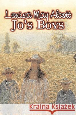 Jo's Boys by Louisa May Alcott, Fiction, Family, Classics Louisa May Alcott 9781606646984 Aegypan - książka