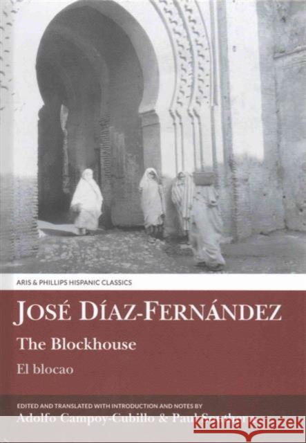 José Díaz-Fernández: The Blockhouse: El Blocao Campoy-Cubillo, Adolfo 9781910572283  - książka