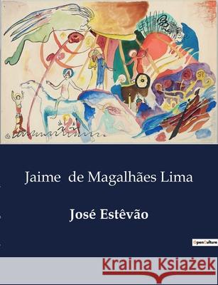 José Estêvão Jaime de Magalhães Lima 9791043106446 Culturea - książka