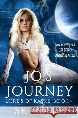 Jo's Journey: Lords of Kassis Book 3: Lords of Kassis Book 3 S E Smith 9781492915935 Createspace Independent Publishing Platform - książka