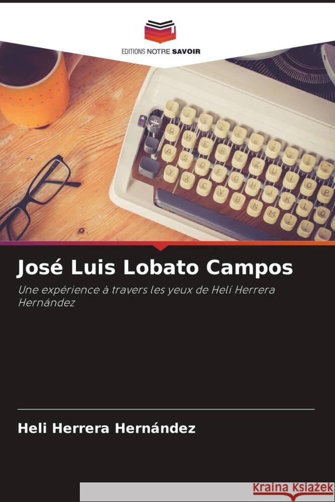 Jos? Luis Lobato Campos Heli Herrer 9786207024599 Editions Notre Savoir - książka