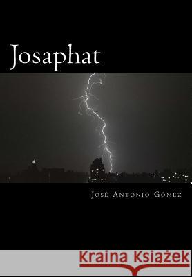 Josaphat: Edición Especial Gomez, Jose Antonio 9781522976684 Createspace Independent Publishing Platform - książka