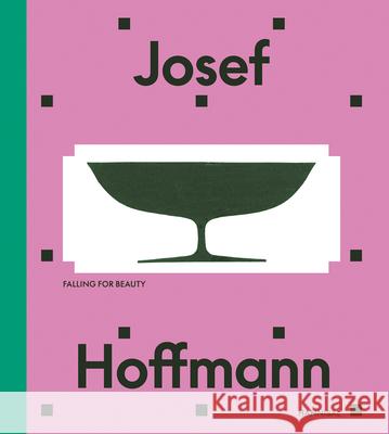 Josef Hoffmann: Falling for Beauty Christian Witt-Dorring 9789464666779 Cannibal/Hannibal Publishers - książka