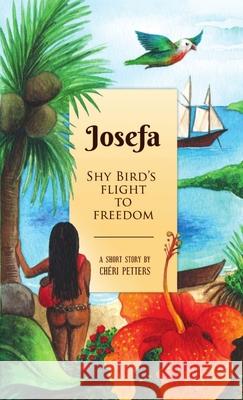 Josefa - Shy Bird's Flight to Freedom Cheri Petters 9781326278175 Lulu.com - książka