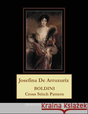 Josefina De Arruzuriz: Boldini Cross Stitch Pattern Kathleen George Cross Stitch Collectibles 9781070161730 Independently Published - książka