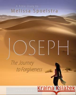 Joseph - Women's Bible Study Leader Guide: The Journey to Forgiveness Melissa Spoelstra 9781426789113 Abingdon Press - książka