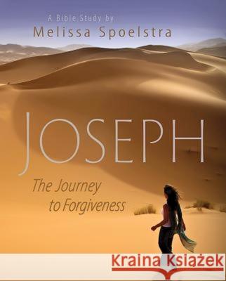 Joseph - Women's Bible Study Participant Book: The Journey to Forgiveness Melissa Spoelstra 9781426789106 Abingdon Press - książka