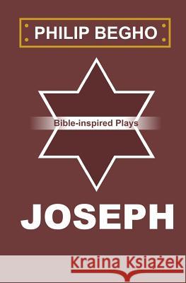 Joseph: A Play Philip Begho 9781451501841 Createspace - książka