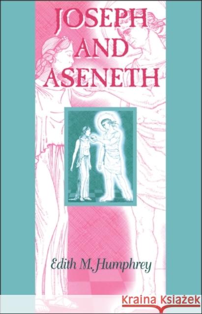 Joseph and Aseneth Edith M. Humphrey 9781841270838 Sheffield Academic Press - książka