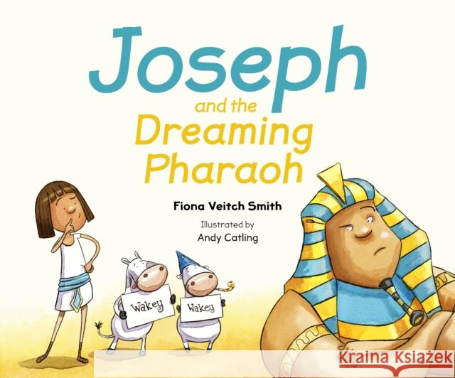 Joseph and the Dreaming Pharaoh Smith, Fiona Veitch 9780281074723  - książka