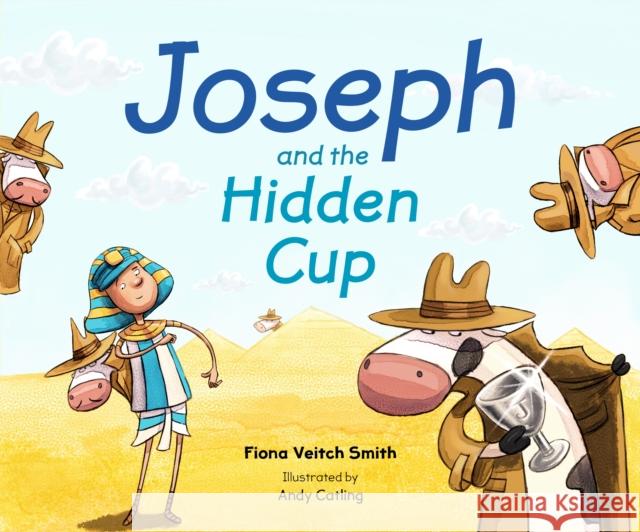 Joseph and the Hidden Cup Fiona Veitch Smith Andy Catling 9780281074747 Society for Promoting Christian Knowledge - książka
