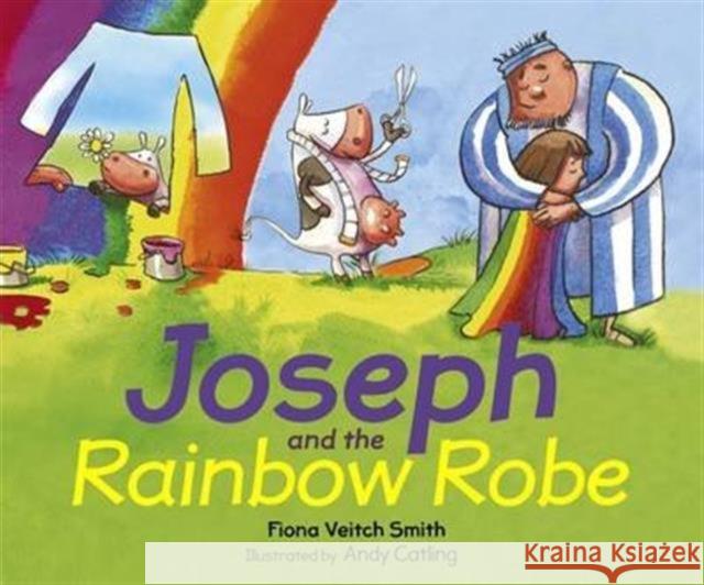 Joseph and the Rainbow Robe Smith, Fiona Veitch 9780281074686 SPCK - książka