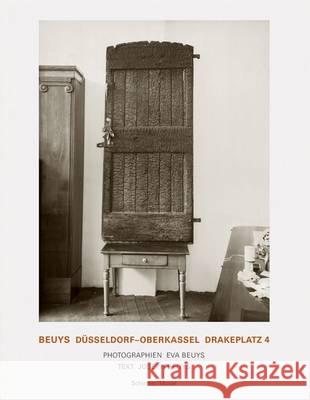 Joseph Beuys - Dusseldorf Oberkassel. Drakeplatz 4, Photographien Joseph Beuys 9783829607049 Schirmer/Mosel Verlag GmbH - książka