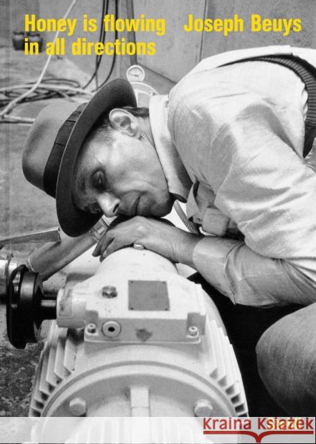 Joseph Beuys: Honey Is Flowing in All Directions  9783958299153 Steidl - książka