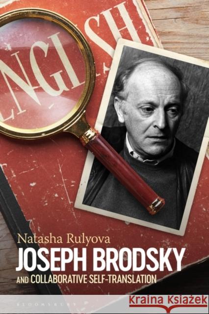 Joseph Brodsky and Collaborative Self-Translation Natasha Rulyova 9781501369797 Bloomsbury Academic - książka