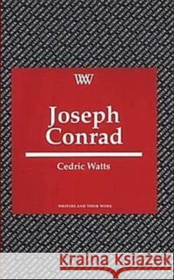 Joseph Conrad Prof. Cedric Watts, M.A., Ph.D. 9780746307373 Liverpool University Press - książka