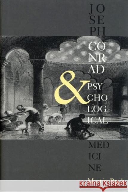Joseph Conrad and Psychological Medicine Martin Bock Robert Hampson 9780896724839 Texas Tech University Press - książka